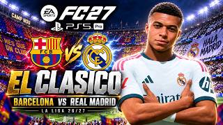 FC 27 - Barcelona vs. Real Madrid - La Liga 26/27 El Clasico Full Match | PS5 Pro Gameplay [4K60]