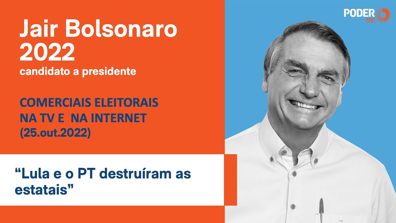 Bolsonaro (programa eleitoral 5min. - TV): “Lula e o PT destruíram as estatais” (25.out.2022)
