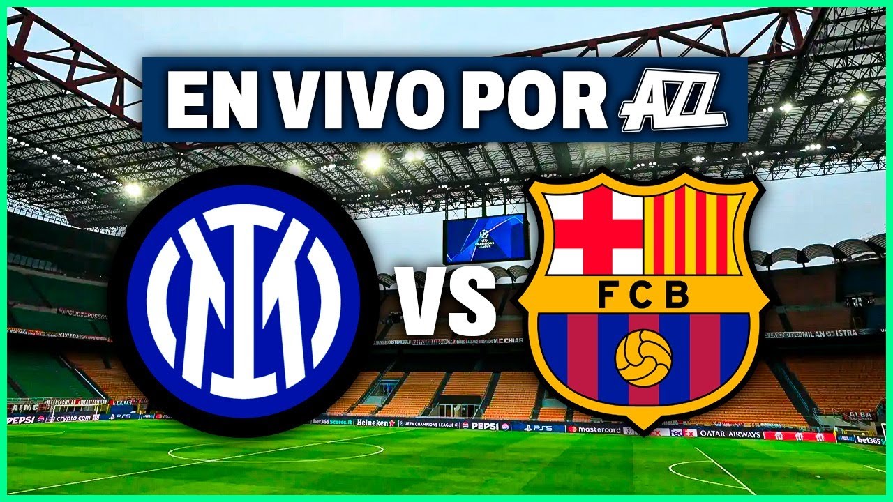 INTER vs BARCELONA EN VIVO - CHAMPIONS LEAGUE - YouTube