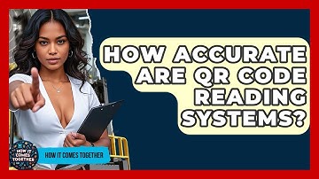 How Accurate Are QR Code Reading Systems? - How It Comes Together