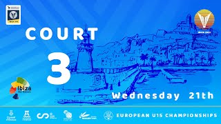 EUROPEAN U15 CHAMPIONSHIPS BADMINTON 2022 - Day 1 - Court 3