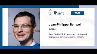 Jean Bempel — Real World JFR: Experiences building and deploying a continuous profiler at scale