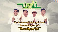 Wali - Bocah Ngapa Yak (Video Lirik)  - Durasi: 4:05. 