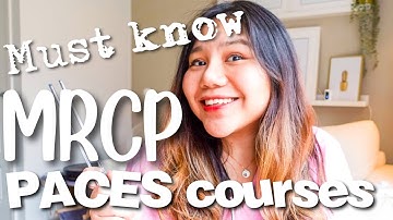 Courses for PACES you should know BEFORE going for MRCP PACES