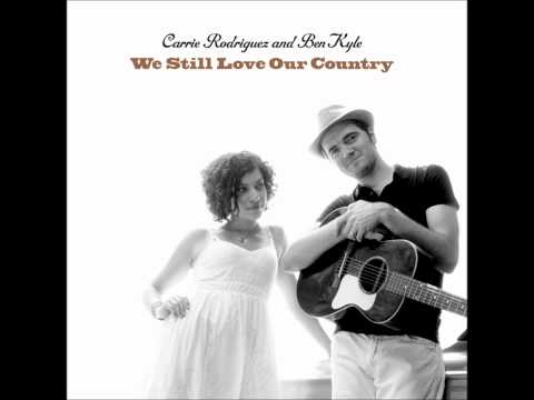 Your Lonely Heart- Carrie Rodriguez and Ben Kyle