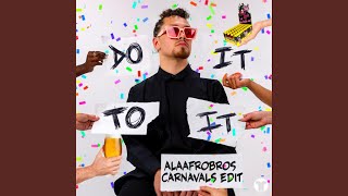 Do It To It (Carnavals Edit)