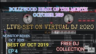 BEST OF OCT 2019 BOLLYWOOD MIX NONSTOP (DJ KEVIN ) WITH FREE DOWNLOAD  REMIXES OF LATEST SONGS EP 4