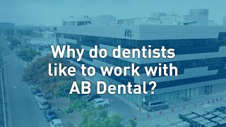 Why do dentists like working with AB Dental?