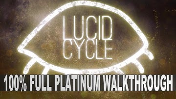 Lucid Cycle 100% Platinum Walkthrough | Trophy & Achievement Guide | Crossbuy PS4/PS5