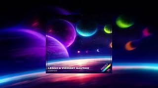 Lenso \u0026 Vikrant Gautam - Cosmos