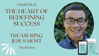CHAPTER 12 Redefining Success according to Jesus - Book Review - Dr Omar Djoeandy