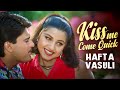 Kiss Me Come Quick Hindi Song Udit Narayan Poornima Hafta Vasuli Ayub Khan Madhoo mp3