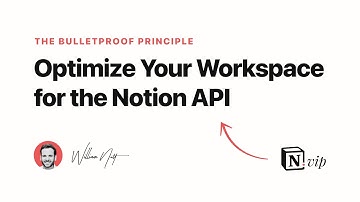Optimize Your Workspace for the Notion API
