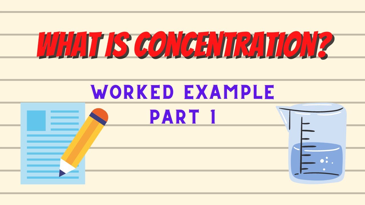 What is Concentration? Worked example PART 1
