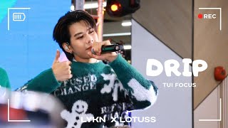 25/12/21 Drip -Tui Focus 