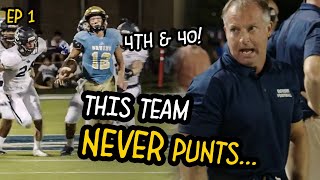 This Coach NEVER PUNTS, Even On 4th & 40! Kevin Kelley Is The NICK SABAN Of High School Football!