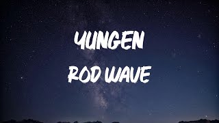 Rod Wave - Yungen (feat. Jack Harlow) [Lyric Video]