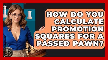 How Do You Calculate Promotion Squares For A Passed Pawn? - The Chess Codex