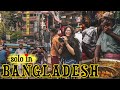 Solo Indian Girl In Bangladesh | Before Corona | Dhaka | Sylhet | Chittagong | Rangamati