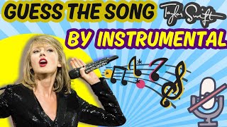 🌟 Guess the Song by Instrumental🎤: Taylor Swift Edition! 🌟🎵