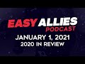 Easy Allies Podcast #247 - January 1, 2021