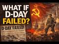 What If D-Day Failed? The World Would Look Like This
