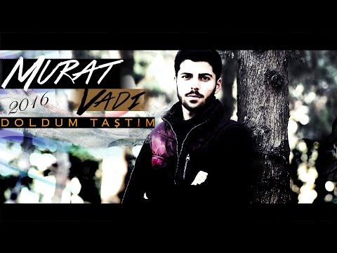 Murat Vadi - ( DOLDUM TAŞTIM ) Official Video Klip 2016 #HD