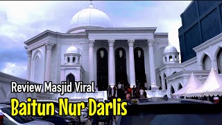 REVIEW MASJID VIRAL Baitun Nur Darlis | Dedikasi untuk Orang Tua