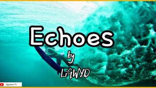 LiQWYD - Echoes (Vlog No Copyright Music)