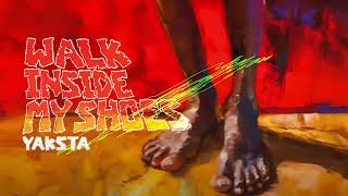 Yaksta - Walk Inside My Shoes Instrumental