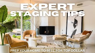 Expert Staging Tips Prep Your Home To Sell For Top Dollar