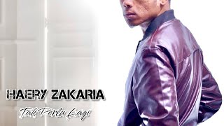 Haery Zakaria - Tak Perlu Lagi (Official Music Video)