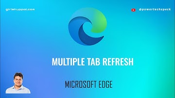 How to refresh multiple tabs at once in Microsoft Edge Web browser?
