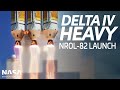 Delta IV Heavy Launch | NROL-82