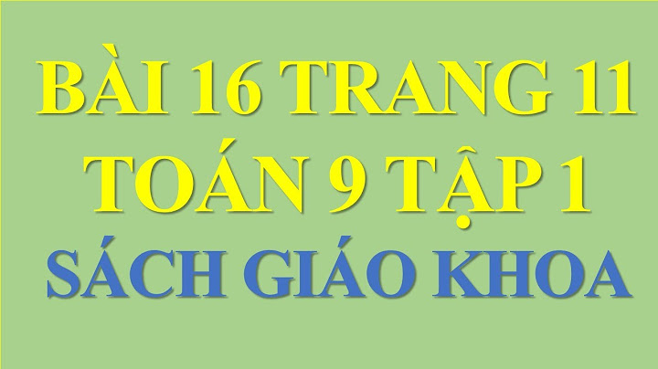 Bài 16 sgk toán 9 tập 1 trang 12