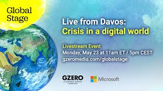 LIVE from Davos: Crisis in a Digital World | Global Stage | GZERO Media