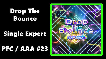 [DDR A20+] Drop The Bounce ESP (15) PFC / AAA #23