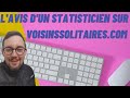 Les coups dun soir avec voisinssolitaires  mon avis bas sur mes statistiques