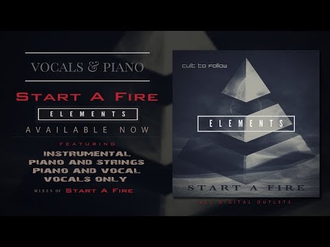 Cult to Follow - Start a Fire (Vocals & Piano)
