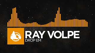 [Bass House] - Ray Volpe - DROP EM [VOLPETRON ASCENDS EP]