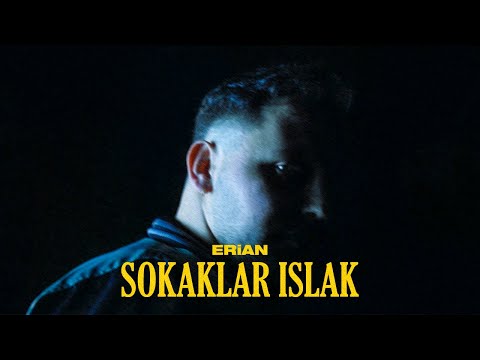 Erian - Sokaklar Islak