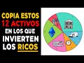 12 Activos que los MILLONARIOS Invierten para volverse más RICOS