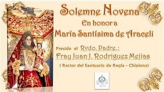 Santo Rosario y quinto dia de la Solemne Novena en Honor a María Santísima de Araceli (12/05/2023)