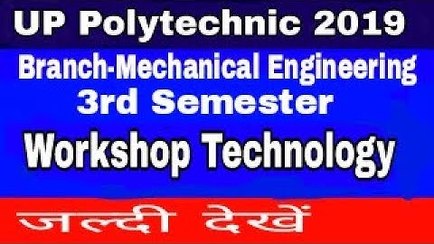 Workshop Technology 3rd semester syllabus according to BTEUP