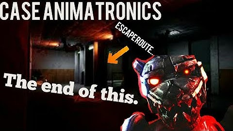 This is the END!!!! | Case Animatronics [End]