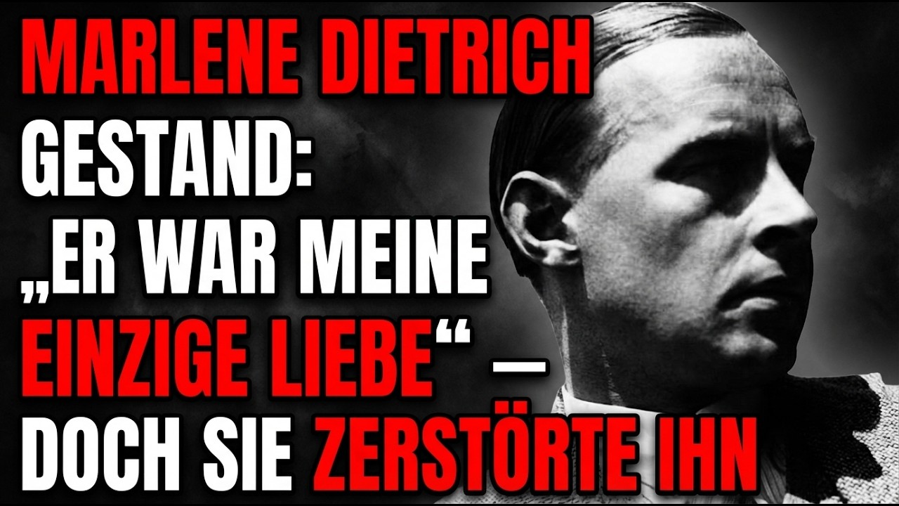 MARLENE DIETRICH GESTAND: „ER WAR MEINE EINZIGE LIEBE