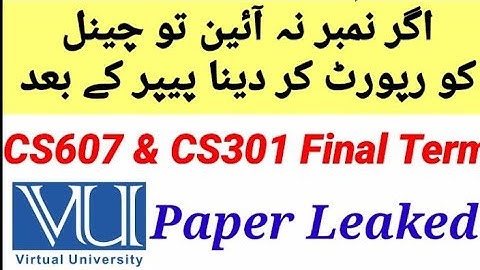 CS301 & CS607 Final term exams preparation 2022 | CS301 & CS607 Today paper Final Term leaked 2022