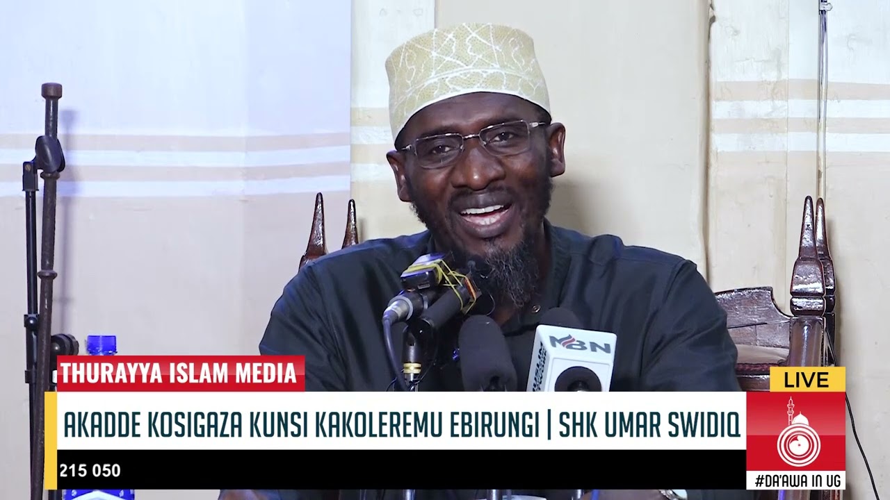 AKADDE K'OSIGAZZA KU NSI KAKOLEREMU EBIRUNGI | SHK UMAR SWIDIQ