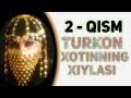 "XORAZM" Turk asari 2-QISM