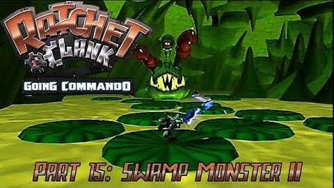 Ratchet & Clank: Going Commando | Part 15: Return to Planet Oozla - Swamp Monster II (Ps2/Ps3)